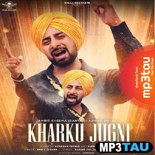 Kharku-Jugni Amrit Cheema mp3 song lyrics